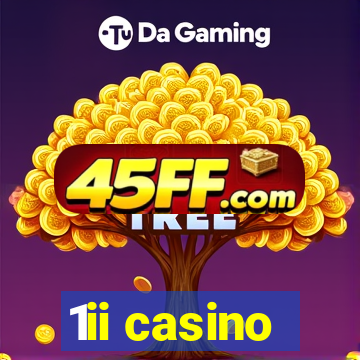 1ii casino
